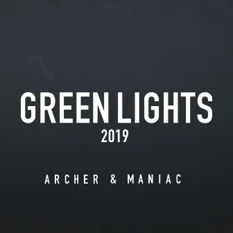 Green Lights 2019 by Archer & Maniac