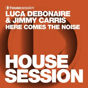 Here Comes the Noise by Jimmy Carris