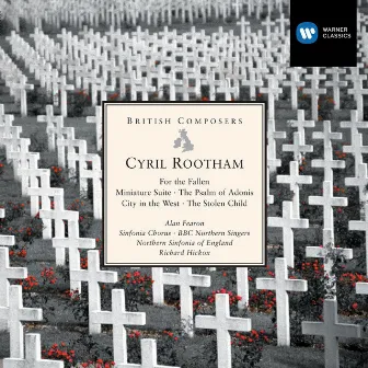 Cyril Rootham: For the Fallen etc by Cyril Rootham