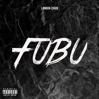 Fubu by London Zigg$