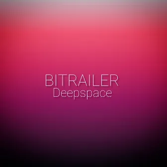 Deepspace by BITRAILER