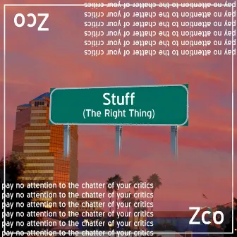 Stuff (The Right Thing) by Zco