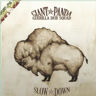 Slow Down by Giant Panda Guerilla Dub Squad