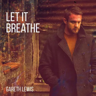 Let It Breathe by Gareth Lewis