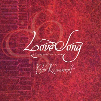 Lovesong by Bob Ravenscroft