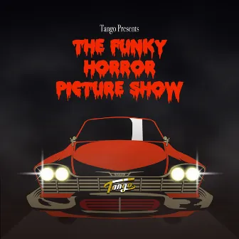 The Funky Horror Picture Show by Tango