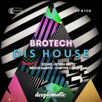 Dis House by Brotech