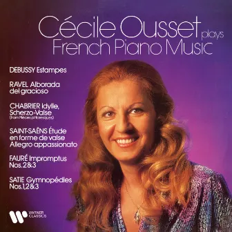 French Piano Music: Debussy, Ravel, Chabrier, Saint-Saëns & Satie by Cecile Ousset