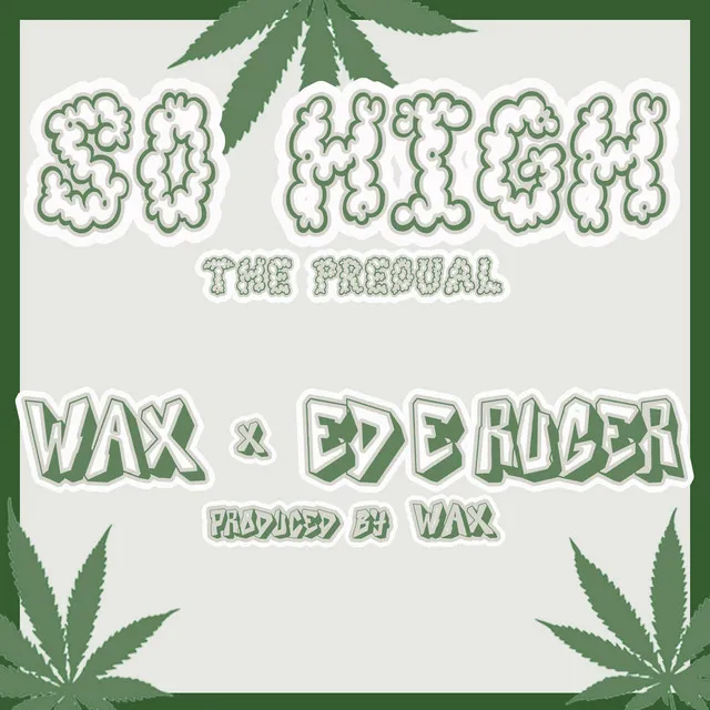 So High (The Prequal) [feat. Wax]