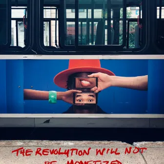 The Revolution Will Not Be Monetized by Dj Unknown