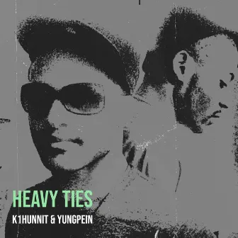 Heavy Ties by K1hunnit