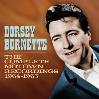 The Complete Motown Recordings 1964-1965 by Dorsey Burnette