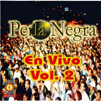 En Vivo, Vol. 2 by Perla Negra