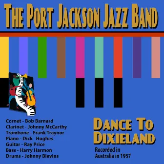 Dance to Dixieland (Recorded in Australia In 1957) by The Port Jackson Jazz Band