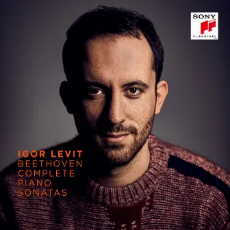 Beethoven: The Complete Piano Sonatas by Igor Levit