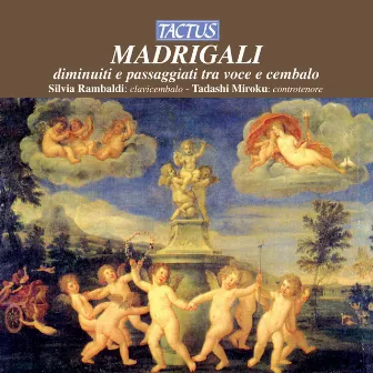 Madrigali diminuiti e passaggiati tra voce e cembalo by Tadashi Miroku