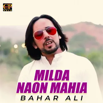 Milda Naon Mahia by Bahar Ali