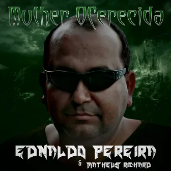 Mulher Oferecida by Ednaldo Pereira