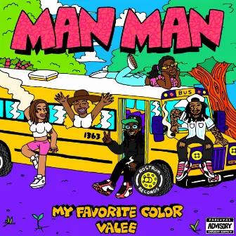 Man Man by My Favorite Color