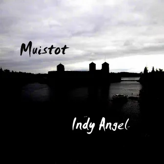 Muistot by Indy Angel