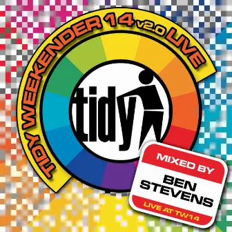 Tidy Weekender 14 v2.0 Live! by Ben Stevens