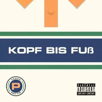 Kopf bis Fuß by Tacho