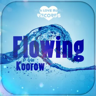 Flowing by Koorow