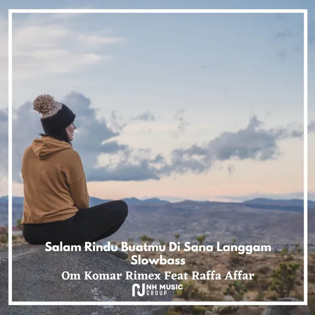 Salam Rindu Buatmu Di Sana Langgam Slowbass