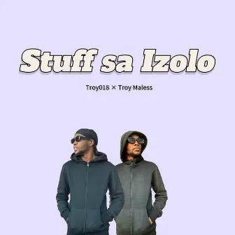 Stuff sa Izolo by Troy Maless