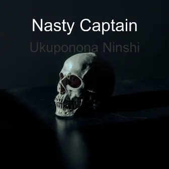 Ukuponona Ninshi by Nasty Captain