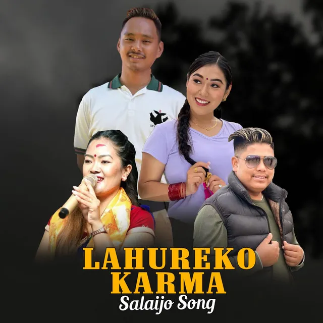 Lahureko Karma Salaijo Song