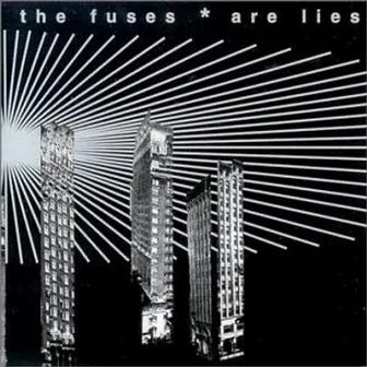 Are Lies by The Fuses