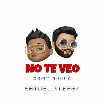 No Te Veo by Sami Duque