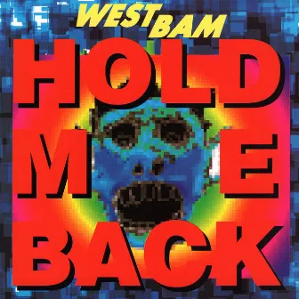 Hold Me Back by Westbam