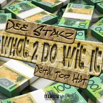 What 2 Do Wit It by Dee Stakz