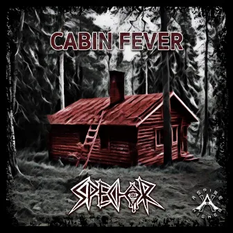 Cabin Fever by Spector