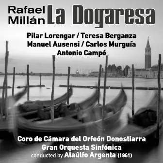 Rafael Millán: La Dogaresa [Zarzuela en Dos Actos] (1961) by Antonio Lopez Monis