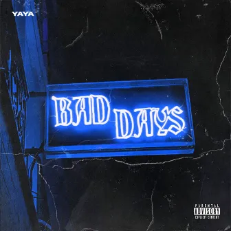 Bad Days by YaYa