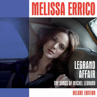 Legrand Affair (Deluxe Edition) by Melissa Errico