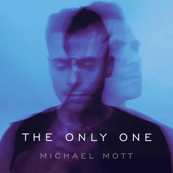 The Only One by Michael Mott