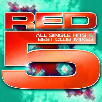 All Single Hits & Best Club Mixes by Red 5