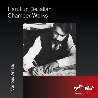 Chamber Works of Harutiun Dellalian by Harutiun Dellalian