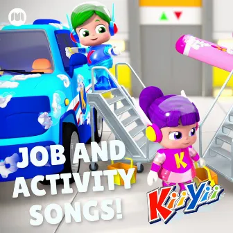 Job and Activity Songs! by KiiYii