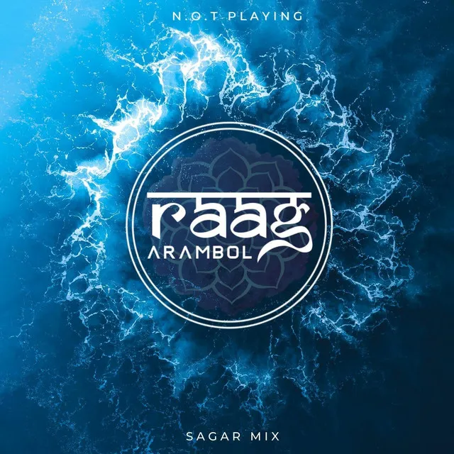 Raag Arambol (Sagar Mix)