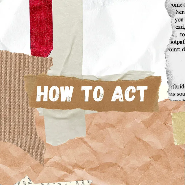 How To Act