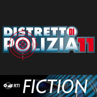 Distretto di polizia 11 (Colonna sonora originale della serie TV) by Pivio