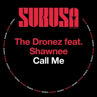 Call Me by The Dronez