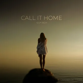 Call It Home by Guy Rich DJ