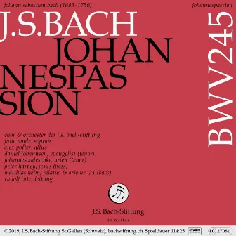 Johannespassion, BWV 245 by Chor der J. S. Bach-Stiftung