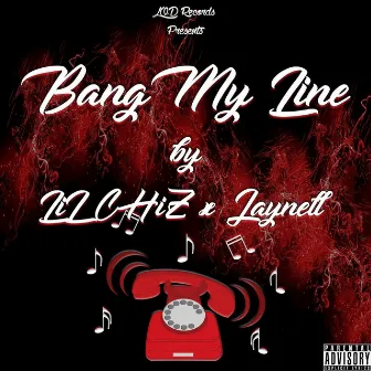 Bang My Line by Lil Chiz